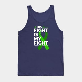 His Fight Is My Fight Kidney Awareness Tank Top